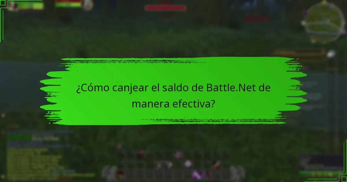 ¿Cómo canjear el saldo de Battle.Net de manera efectiva?