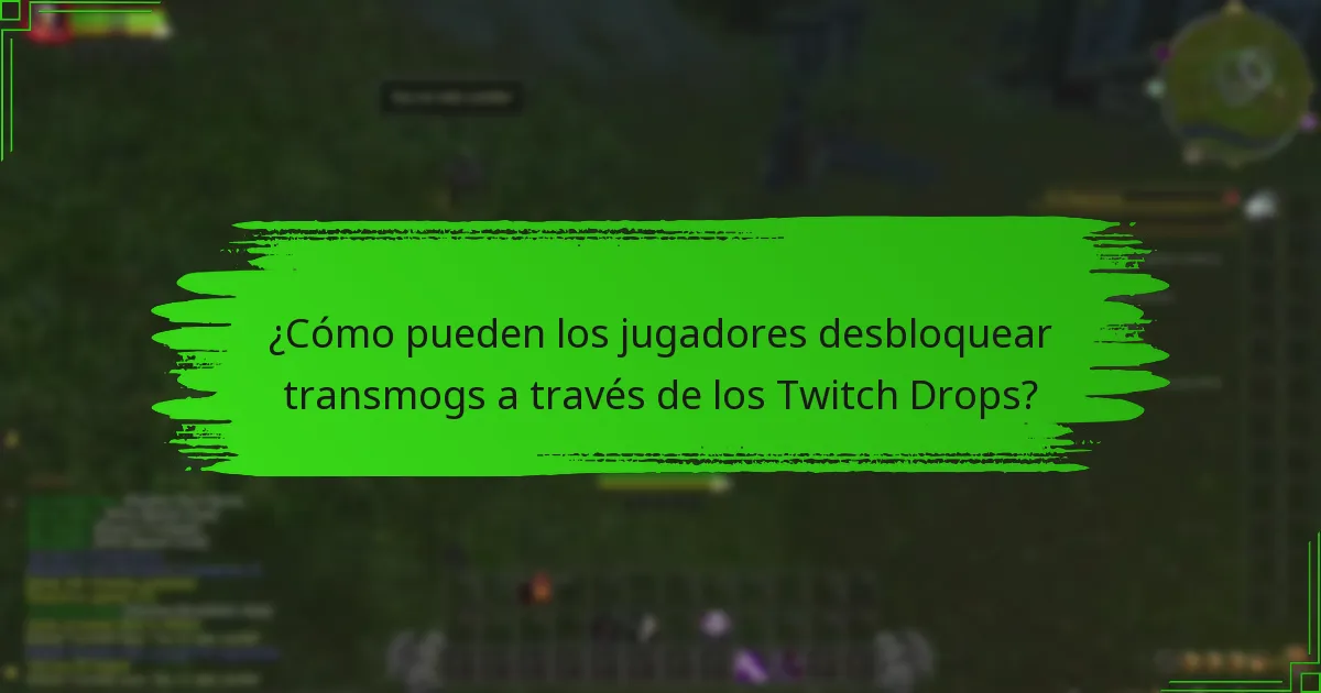 ¿Cómo pueden los jugadores desbloquear transmogs a través de los Twitch Drops?