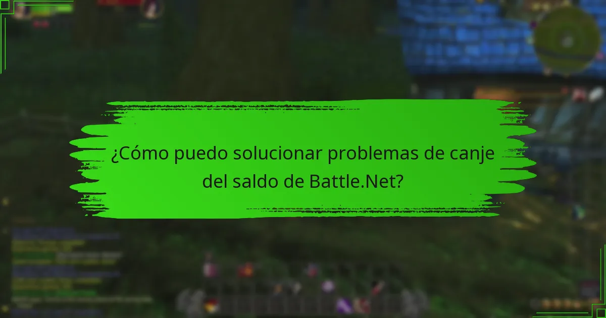 ¿Cómo puedo contactar con el soporte de Battle.Net para problemas de canje?