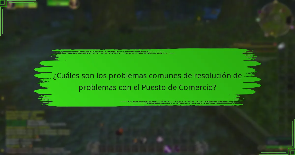 ¿Cuáles son las mejores prácticas para utilizar el Puesto de Comercio?