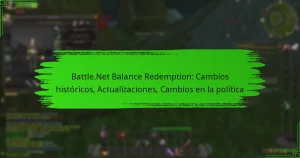 Battle.Net Balance Redemption: Cambios históricos, Actualizaciones, Cambios en la política