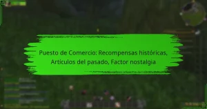 Puesto de Comercio: Recompensas históricas, Artículos del pasado, Factor nostalgia