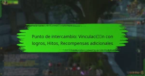 Punto de intercambio: Vinculación con logros, Hitos, Recompensas adicionales
