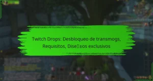 Twitch Drops: Desbloqueo de transmogs, Requisitos, Diseños exclusivos