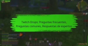 Twitch Drops: Preguntas frecuentes, Preguntas comunes, Respuestas de expertos