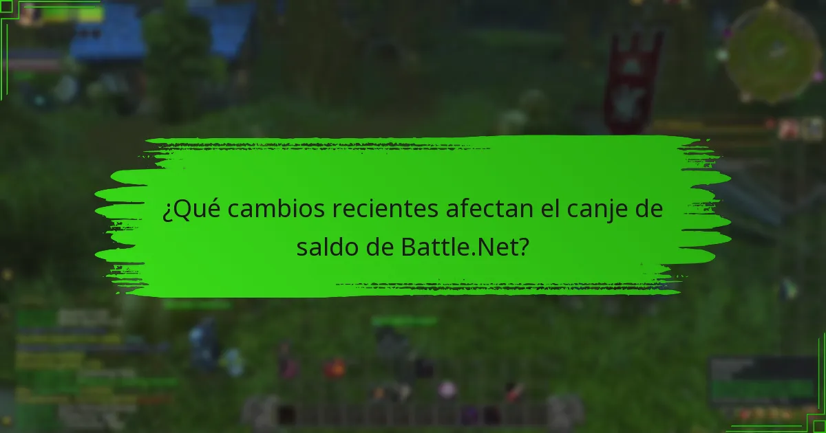 ¿Qué cambios recientes afectan el canje de saldo de Battle.Net?