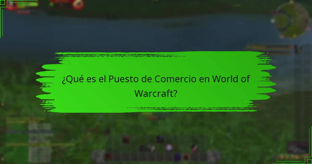 ¿Qué son los hitos en el contexto del Puesto de Comercio?