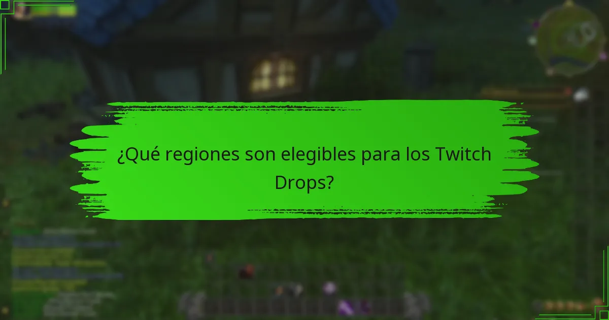 ¿Qué restricciones se aplican a la participación en los Twitch Drops?